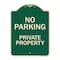 Signmission Designer Series-No Parking Private Property Green, 24" x 18", G-1824-9822 A-DES-G-1824-9822 - alternate 1
